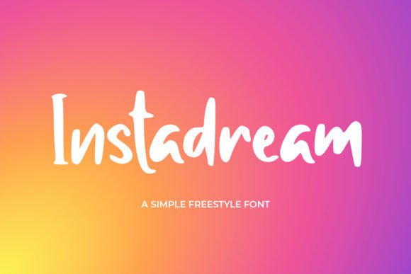 Instadream: A Freestyle Font for Creative Projects